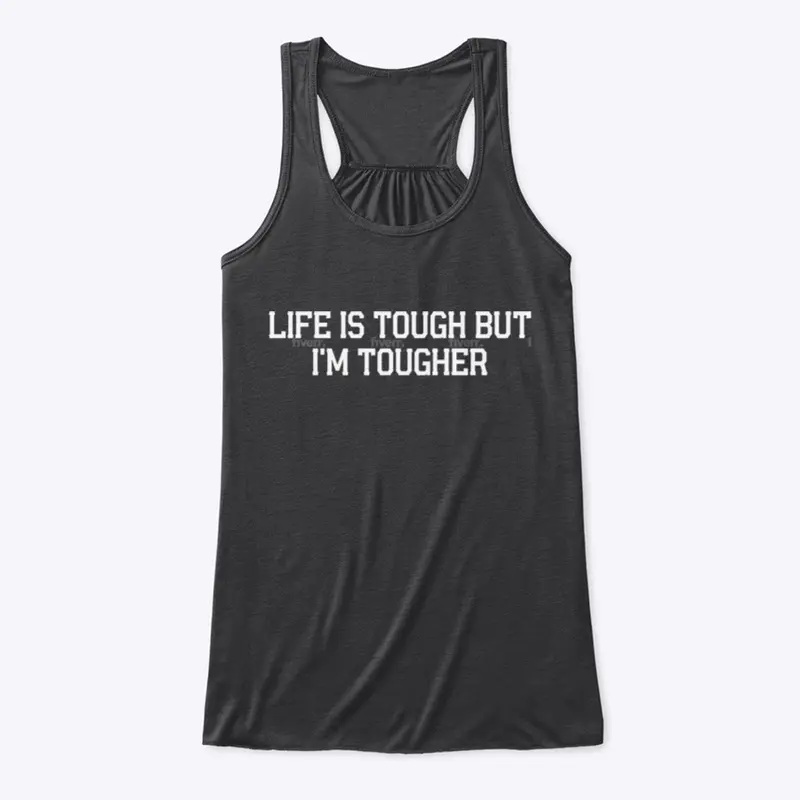 Life is tough - Tee